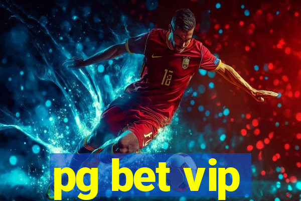 pg bet vip